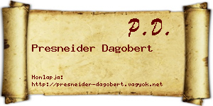 Presneider Dagobert névjegykártya